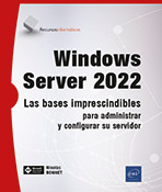 Extrait - Windows Server 2022 Las bases imprescindibles para administrar y configurar su servidor