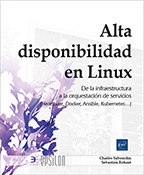 Alta disponibilidad en Linux De la infraestructura a la orquestación de servicios (Heartbeat, Docker, Ansible, Kubernetes…)