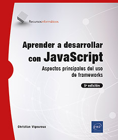 Aprender a desarrollar con JavaScript - Aspectos principales del uso de frameworks (5ª edición)