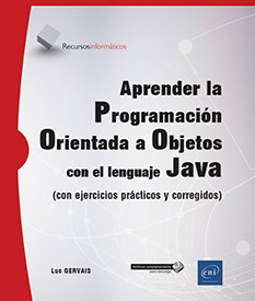Aprender la Programación Orientada a Objetos con el lenguaje Java - (con ejercicios prácticos y corregidos)