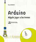 Arduino Hágalo jugar a los trenes