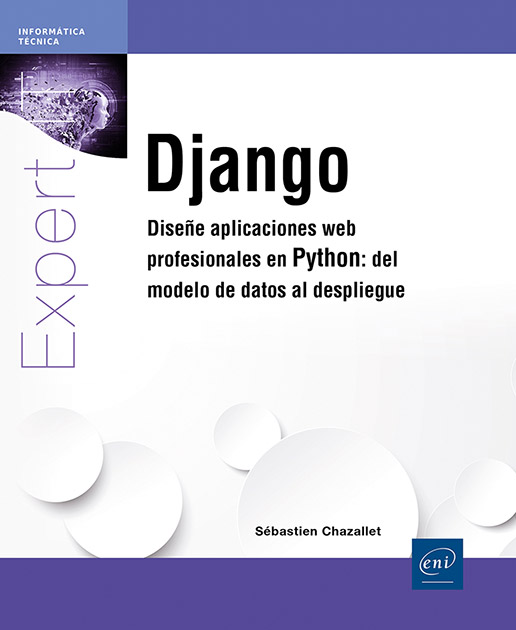 Django - Diseñe aplicaciones web profesionales en Python: del modelo de datos al despliegue