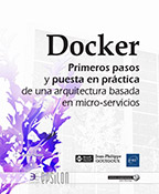 Extrait - Docker Primeros pasos y puesta en práctica de una arquitectura basada en micro-servicios