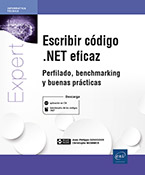 Extrait - Escribir código .NET eficaz Perfilado, benchmarking y buenas prácticas