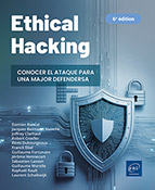 Ethical Hacking: Conocer el ataque para una major defendersa (6ª edición)  