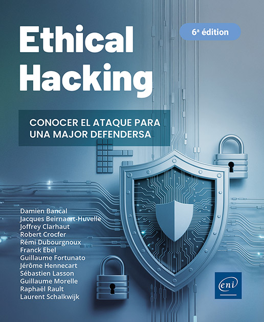 Ethical Hacking: Conocer el ataque para una major defendersa (6ª edición) -  