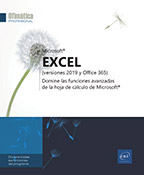 Excel (versiones 2019 y Office 365) Domine las funciones avanzadas de la hoja de cálculo de Microsoft®