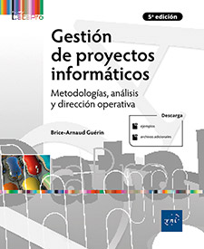 Gestión de proyectos informáticos - Metodologías, análisis y dirección operativa (5e edición)