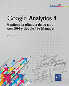 Google Analytics 4 - Gestione la eficacia de su sitio con GA4 y Google Tag Manager