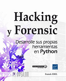 Extrait - Hacking y Forensic Desarrolle sus propias herramientas en Python