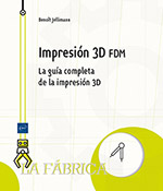 Impresión 3D FDM La guía completa de la impresión 3D