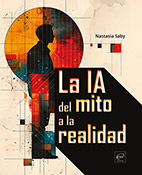 La IA: del mito a la realidad  