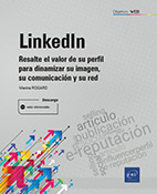Extrait - LinkedIn Resalte el valor de su perfil para dinamizar su imagen, su comunicación y su red