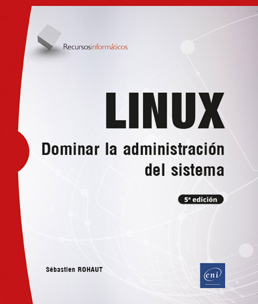 Extrait - LINUX Dominar la administración del sistema (5ª edición)
