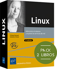 Linux - Pack de 2 libros: Administre el sistema y explote los servicios de red (2ª edición)