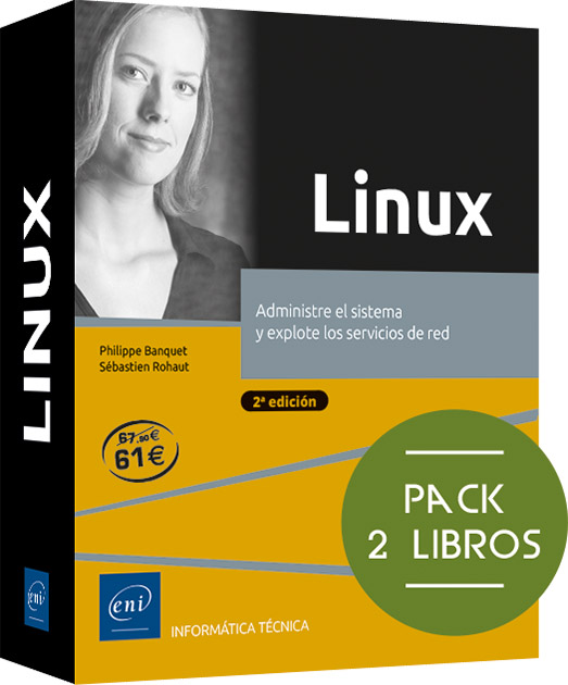 Linux - Pack de 2 libros: Administre el sistema y explote los servicios de red (2ª edición)