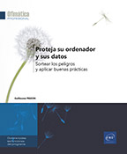 Proteja su ordenador y sus datos Sortear los peligros y aplicar buenas prácticas