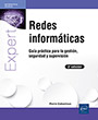Redes informáticas Guía práctica para la gestión, seguridad y supervisión (2ª edición)