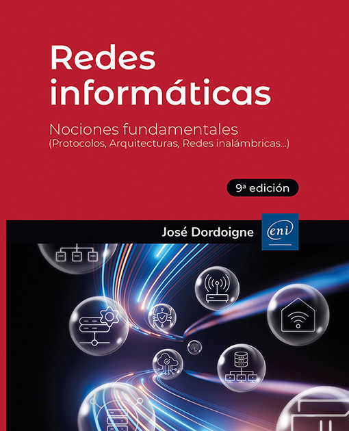 Redes informáticas - Nociones Fundamentales (9 a  edición) - (Protocolos, Arquitecturas, Redes inalámbricas...)