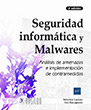 Seguridad informática y Malwares Análisis de amenazas e implementación de contramedidas (3ª edición)