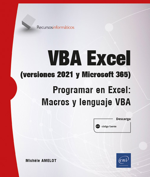 VBA Excel (versiones 2021 y Microsoft 365) - Programar en Excel: Macros y lenguaje VBA