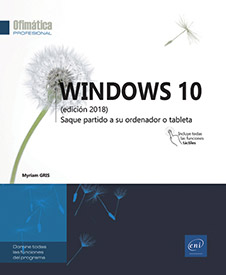 Windows 10 - Saque partido a su ordenador o tableta (edición 2018)