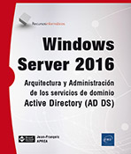 Extrait - Windows Server 2016 Arquitectura y Administración de los servicios de dominio Active Directory (AD DS)