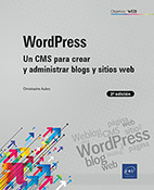 WordPress Un CMS para crear y administrar blogs y sitios web (2ª edición)