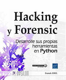 Hacking y Forensic - Desarrolle sus propias herramientas en Python