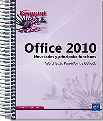 Office 2010 - Novedades y principales funcione - Word, Excel, PowerPoint y Outlook