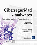 Ciberseguridad y malwares Detección, análisis y Threat Intelligence (4ª edición)