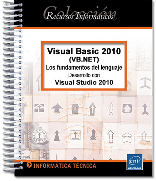 Visual Basic 2010 (VB.NET) - Los fundamentos del lenguaje - Desarrollo con Visual Studio 2010